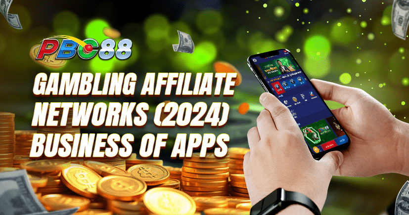 Gambling Affiliate Networks (2024) - Business of Apps